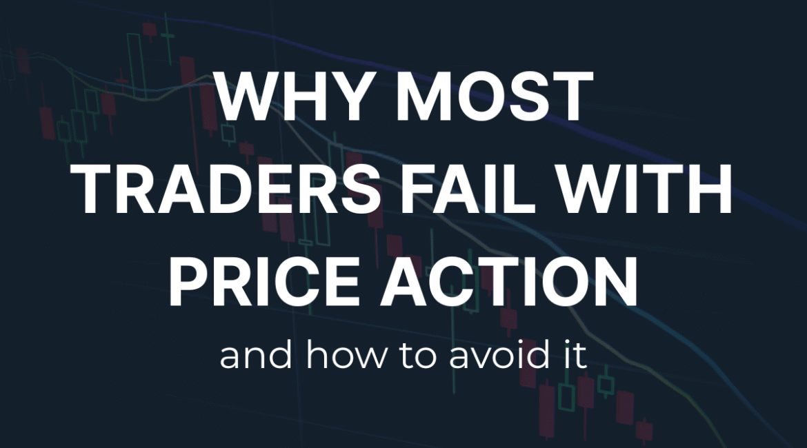 Bold white text reading “Why Most Traders Fail with Price Action” over a dark candlestick chart background, with a smaller italic subtitle “how to avoid it” below