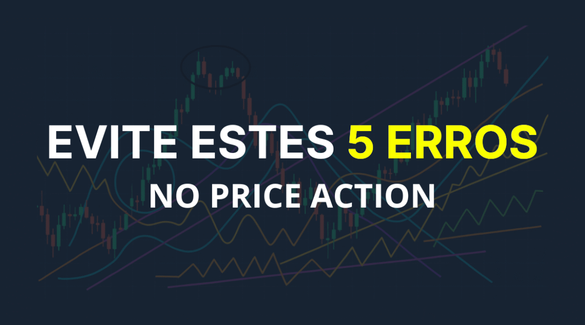 Imagem de um gráfico de negociação com linhas de tendência e um círculo no topo, com o título "Evite Estes 5 Erros no Price Action", com o número "5 Erros" em amarelo.